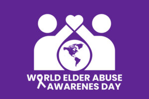 World Elder Abuse Day: Celebrating Senior Empowerment and Raising Awareness